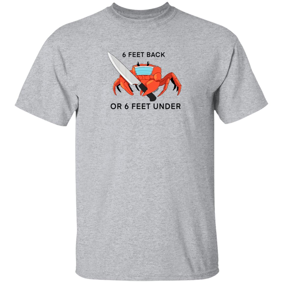 6 Feet Back Or 6 Feet Under T Shirt HuntyDraws 6 Feet Back Or 6 Feet Under T Shirt HuntyDraws