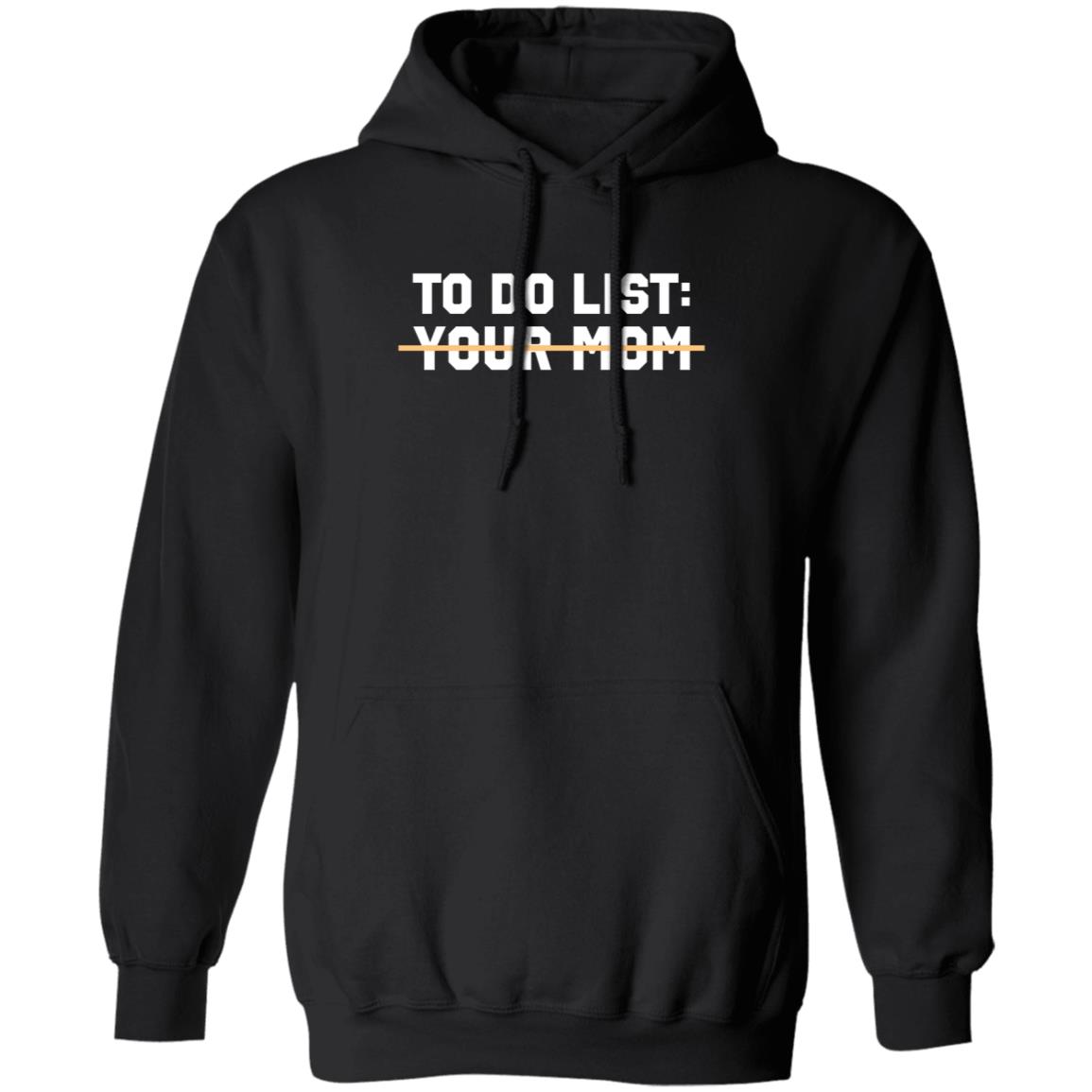 Benjamin Boyce To Do List Your Mom Shirt Benjamin Boyce To Do List Your Mom Shirt