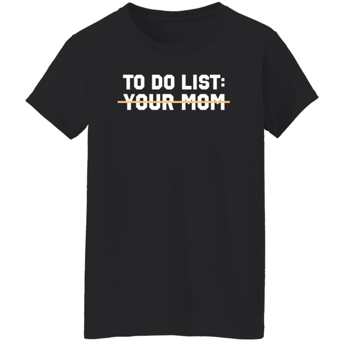 Benjamin Boyce To Do List Your Mom Shirt Benjamin Boyce To Do List Your Mom Shirt