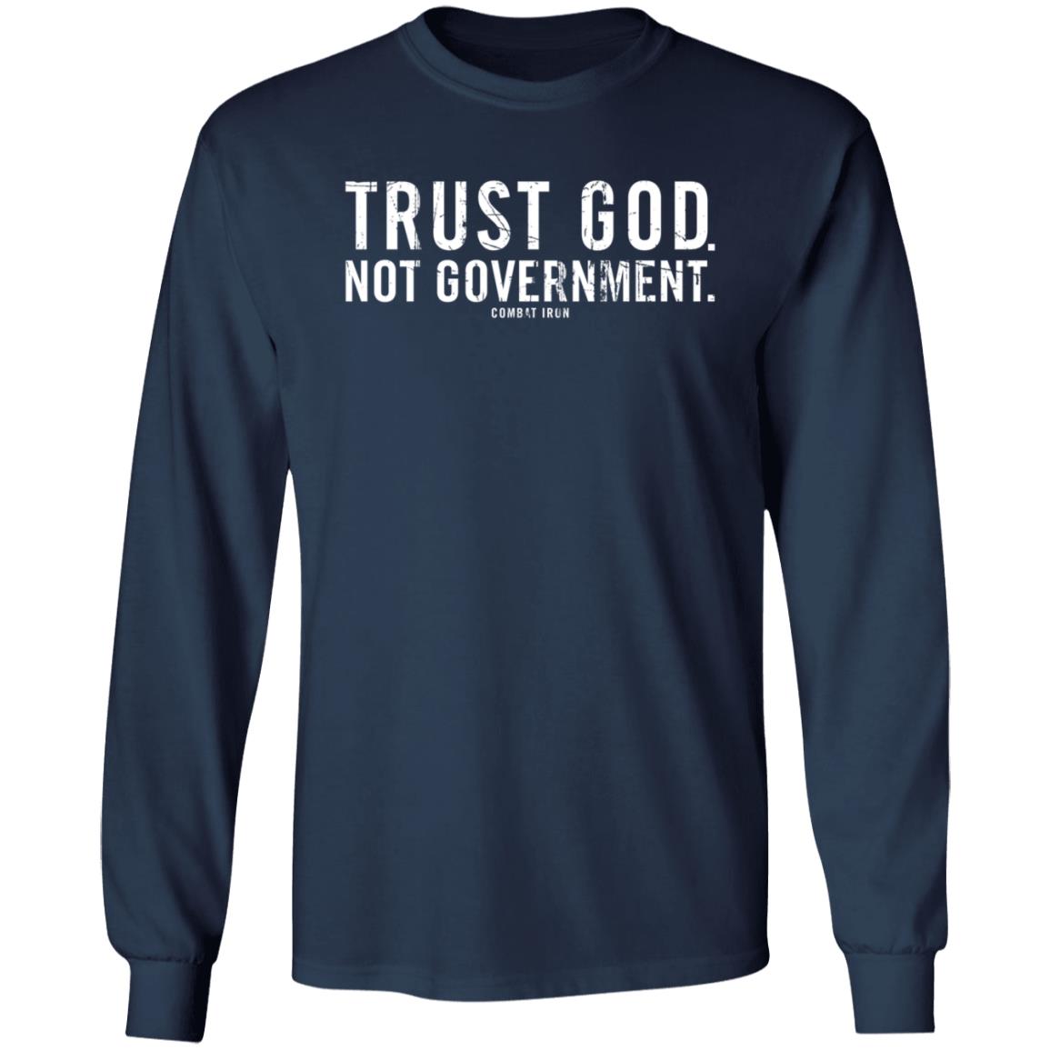 Combat Iron Apparel Trust God Not Government T Shirt Combat Iron Apparel Trust God Not Government T Shirt