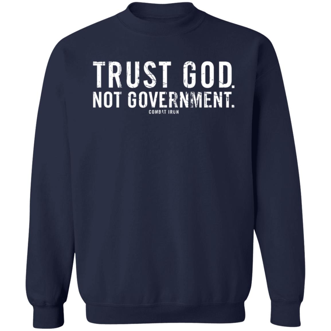 Combat Iron Apparel Trust God Not Government T Shirt Combat Iron Apparel Trust God Not Government T Shirt