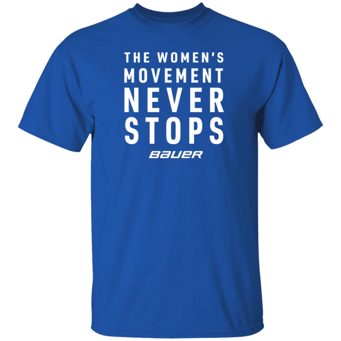 Bauer Shop The Women's Movement Never Stops Bauer Shirt Dwan Street Bauer Shop The Women's Movement Never Stops Bauer Shirt Dwan Street