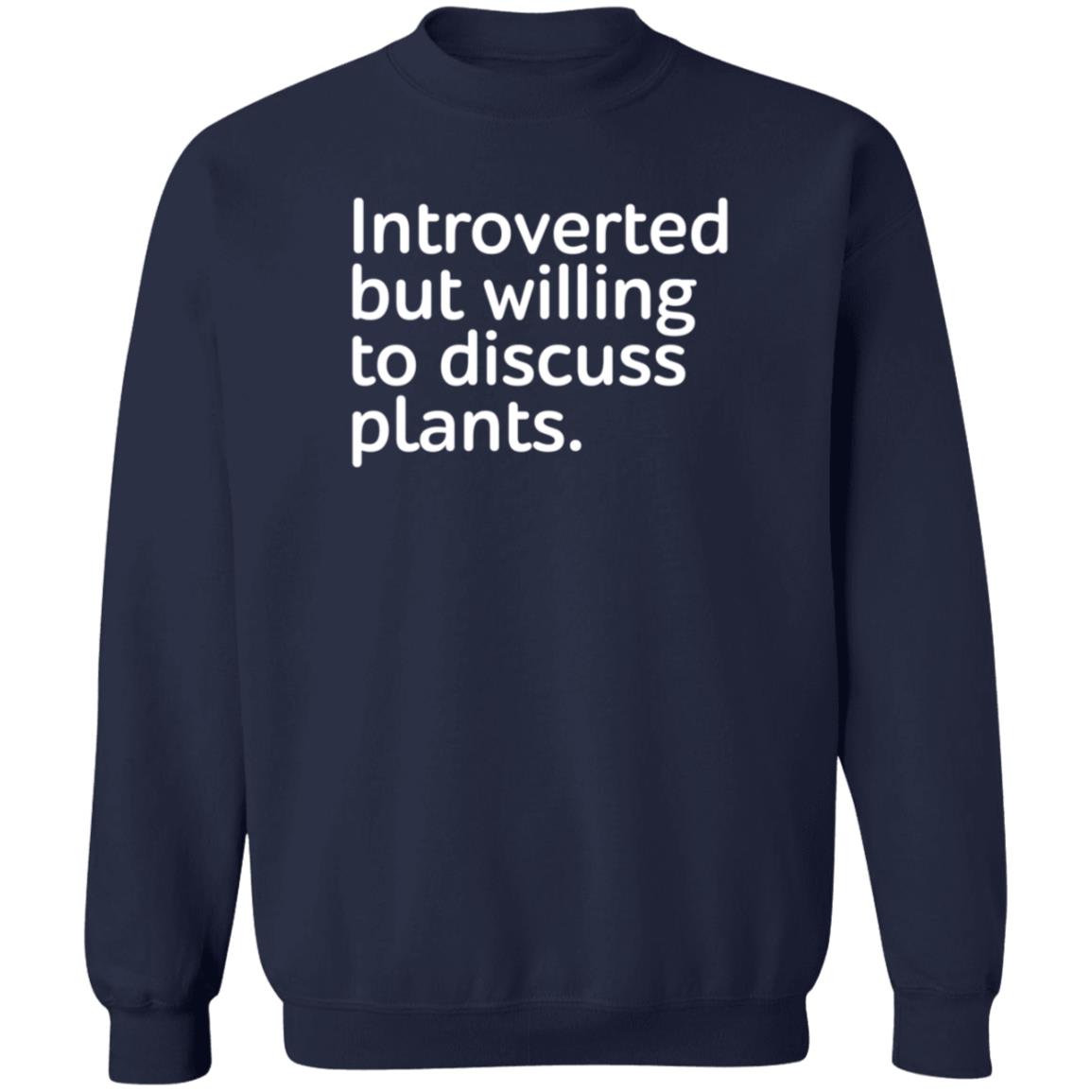 Introverted But Willing To Discuss Plants Shirt Introverted But Willing To Discuss Plants Shirt