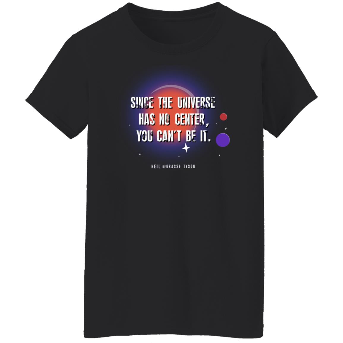 Neil Degrasse Tyson Merch Since The Universe Has No Center You Cant Be It Hoodie Neil Degrasse Tyson Merch Since The Universe Has No Center You Cant Be It Hoodie